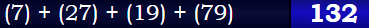 (7) + (27) + (19) + (79) = 132