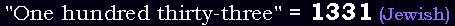 "One hundred thirty-three" = 1331 (Jewish)