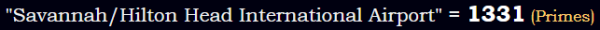 "Savannah/Hilton Head International Airport" = 1331 (Primes)