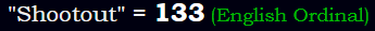 "Shootout" = 133 (English Ordinal)