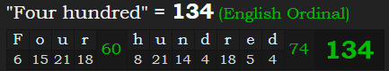 "Four hundred" = 134 (English Ordinal)