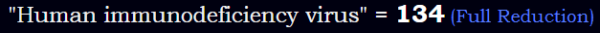 "Human immunodeficiency virus" = 134 (Full Reduction)