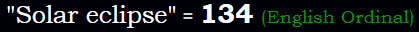 Solar Eclipse = 134 Ordinal