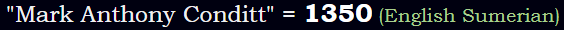 "Mark Anthony Conditt" = 1350 (English Sumerian)