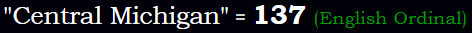 "Central Michigan" = 137 (English Ordinal)