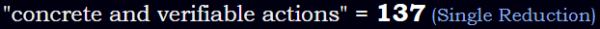 "concrete and verifiable actions" = 137 (Single Reduction)