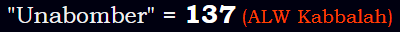 "Unabomber" = 137 (ALW Kabbalah)