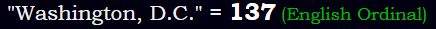 "Washington, D.C." = 137 (English Ordinal)