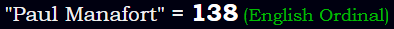 "Paul Manafort" = 138 (English Ordinal)