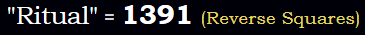 "Ritual" = 1391 (Reverse Squares)