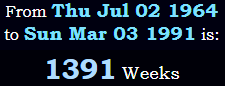 1391 Weeks 