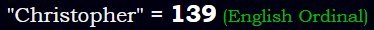 "Christopher" = 139 (English Ordinal)