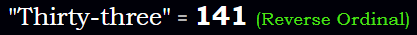 "Thirty-three" = 141 (Reverse Ordinal)