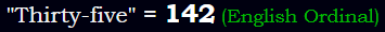 "Thirty-five" = 142 (English Ordinal)