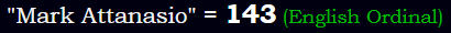 "Mark Attanasio" = 143 (English Ordinal)