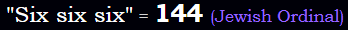 Six six six = 144 Jewish Ordinal