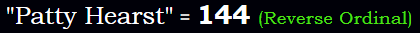 "Patty Hearst" = 144 (Reverse Ordinal)