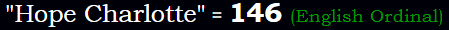 "Hope Charlotte" = 146 (English Ordinal)