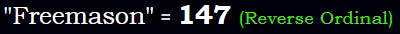 "Freemason" = 147 (Reverse Ordinal)