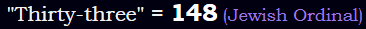 "Thirty-three" = 148 (Jewish Ordinal)