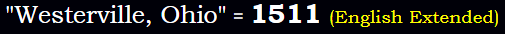 "Westerville, Ohio" = 1511 (English Extended)