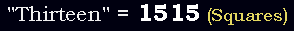 "Thirteen" = 1515 (Squares)