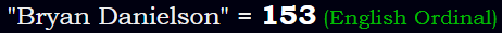 "Bryan Danielson" = 153 (English Ordinal)