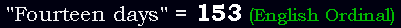 "Fourteen days" = 153 (English Ordinal)