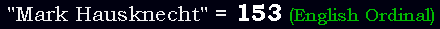 "Mark Hausknecht" = 153 (English Ordinal)