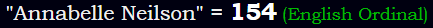 "Annabelle Neilson" = 154 (English Ordinal)