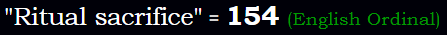 Ritual sacrifice = 154