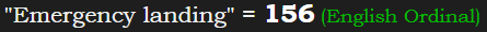 "Emergency landing" = 156 (English Ordinal)