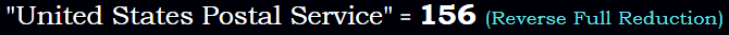 "United States Postal Service" = 156 (Reverse Full Reduction)