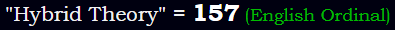 "Hybrid Theory" = 157 (English Ordinal)