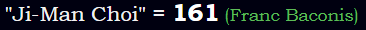 "Ji-Man Choi" = 161 (Franc Baconis)