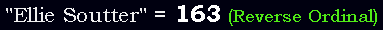 "Ellie Soutter" = 163 (Reverse Ordinal)