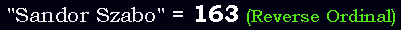 "Sandor Szabo" = 163 (Reverse Ordinal)