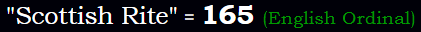 "Scottish Rite" = 165 (English Ordinal)