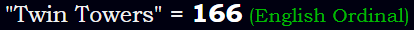 "Twin Towers" = 166 (English Ordinal)