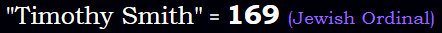 Timothy Smith = 169 Jewish Ordinal