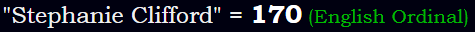 "Stephanie Clifford" = 170 (English Ordinal)