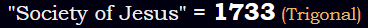 "Society of Jesus" = 1733 (Trigonal)