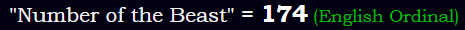 "Number of the Beast" = 174 (English Ordinal)