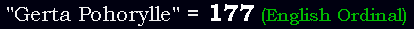 "Gerta Pohorylle" = 177 (English Ordinal)