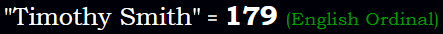 "Timothy Smith " = 179 (English Ordinal)