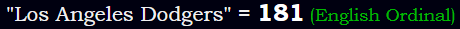 "Los Angeles Dodgers" = 181 (English Ordinal)
