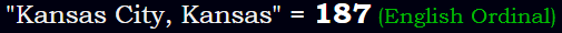 "Kansas City, Kansas" = 187 (English Ordinal)