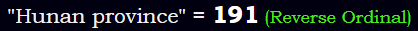 "Hunan province" = 191 (Reverse Ordinal)