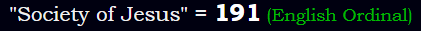 "Society of Jesus" = 191 (English Ordinal)