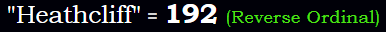 "Heathcliff" = 192 (Reverse Ordinal)